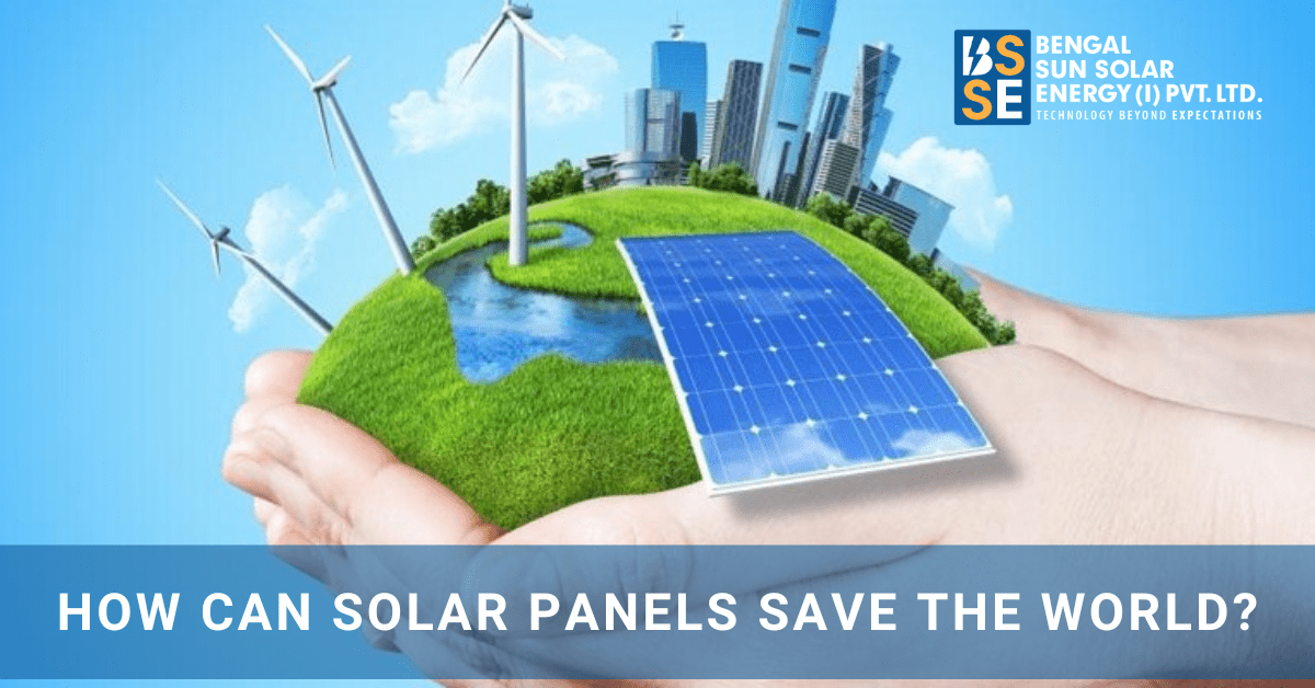 How can Solar Panels save the World?