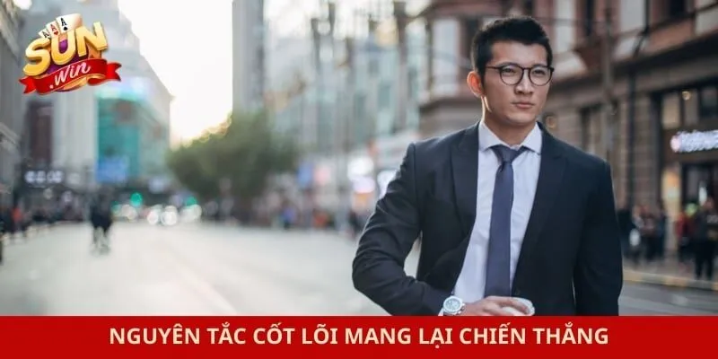 Nguyên tắc cốt lõi mang lại chiến thắng